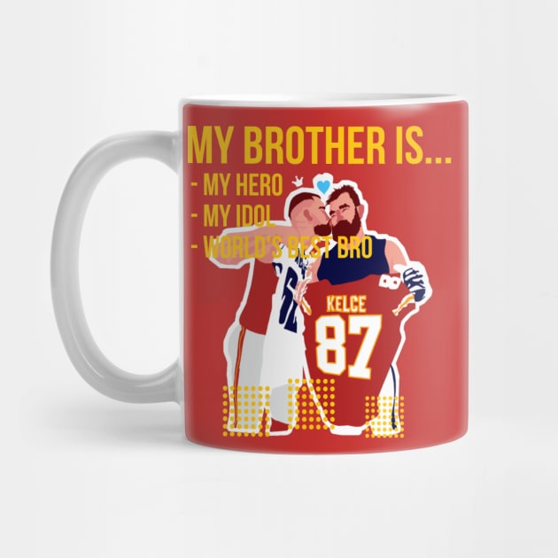 My brother : Travis KELCE x Jason KELCE by Mic jr